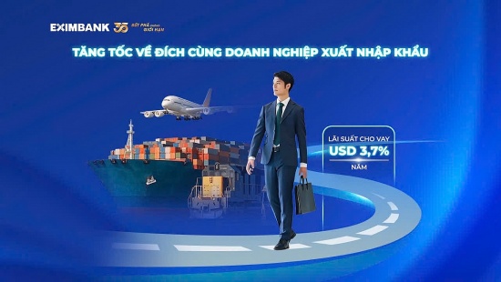 Eximbank ra mắt gói ưu đãi tín dụng đặc biệt dành cho doanh nghiệp xuất nhập khẩu