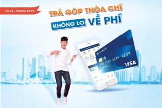 Chủ thẻ Sacombank Visa được hoàn phí khi mua hàng trả góp lãi suất 0%