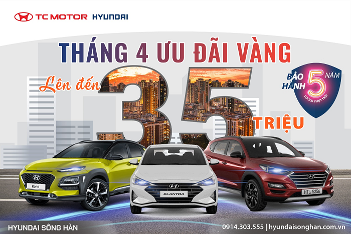 Tháng 4 “ưu đãi vàng - mừng đại lễ” cùng Hyundai